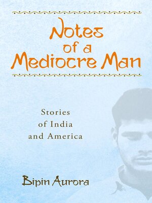 cover image of Notes of a Mediocre Man
